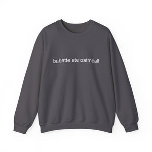 Open image in slideshow, Women&#39;s Gilmore Girls Babette Ate Oatmeal Crewneck Sweatshirt
