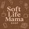 Soft Life Mama Shop logo